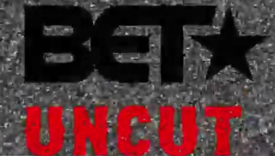 BET: Uncut
