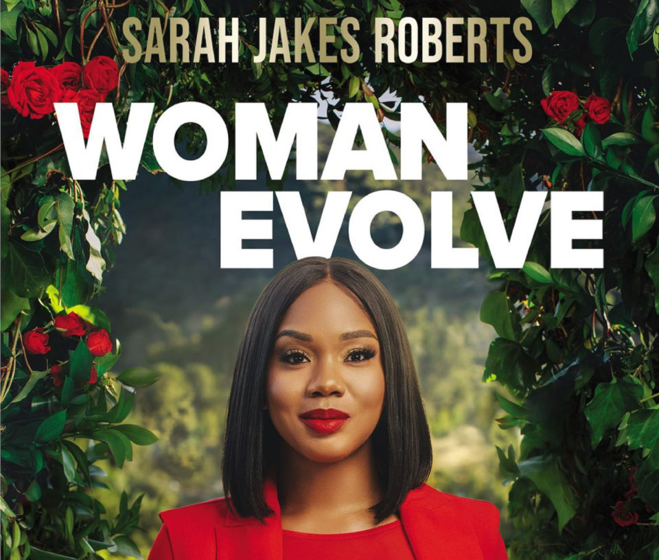 Woman Evolve Sarah Jakes Roberts